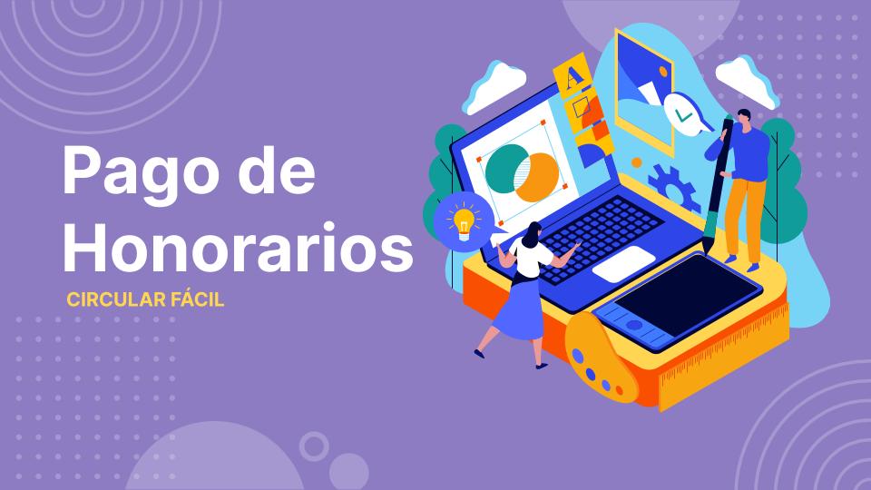 Circular Fácil – Pago de Honorarios