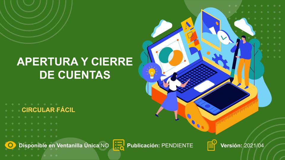 Circular Fácil – Apertura y Cierre de Cuentas